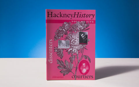 Hackney History, Volume Five