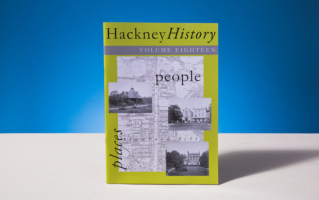 Hackney History, Volume Eighteen