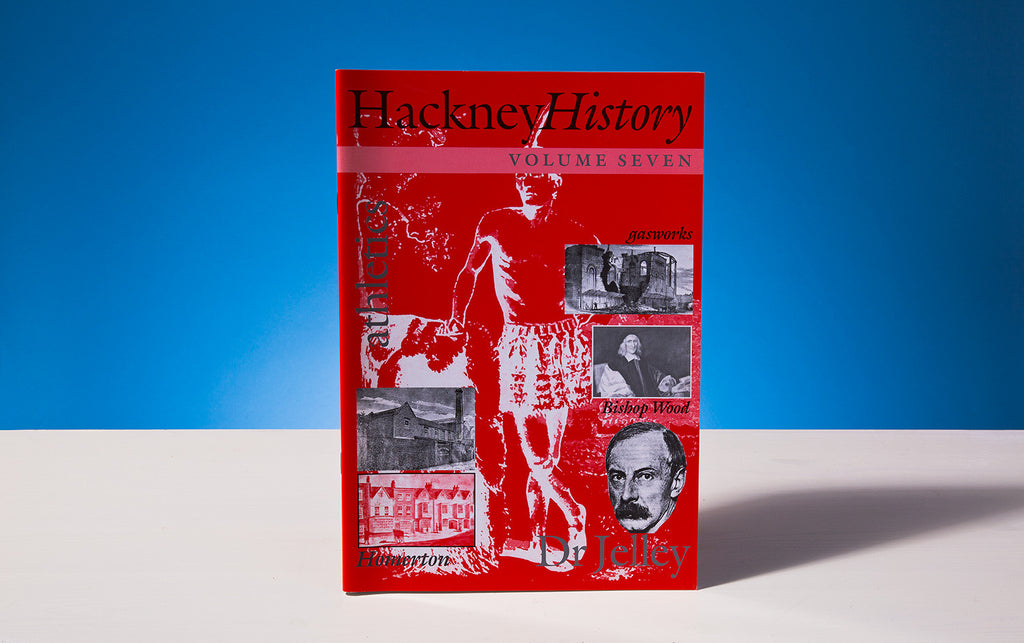 Hackney History, Volume Seven